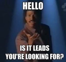 Hello...is it Leads you're looking for?